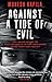 Against a Tide of Evil: How One Man Became the Whistleblower to the First Mass Murder of the Twenty-First Century