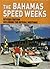 The Bahamas Speed Weeks: In...