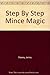 Mince Magic: 50 Delicious Recipes for the World's Most Versatile Food (Step-by-step Series)