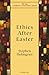 Ethics After Easter (New Church's Teaching Series Book 9)