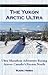 The Yukon Arctic Ultra: Ult...