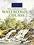 Watercolour Course: Paint A...