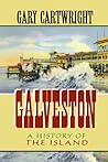 Galveston: A Hist...