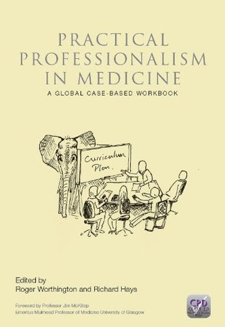 Practical Professionalism in Medicine: A Global Case-Based Workbook (Paperback)