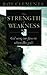 The Strength of Weakness: How God Uses Our Flaws to Achieve His Goals