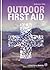 Outdoor First Aid by Katherine Wills