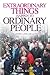 Extraordinary Things Happen to Ordinary People