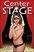 Center Stage (Sex in Public...