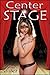 Center Stage (Sex in Public Book 3)
