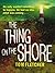 The Thing on the Shore