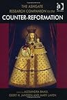 The Ashgate Research Companion to the Counter-Reformation