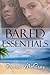Bared Essentials