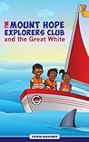 The Mount Hope Explorers Club and the Great White