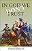 In god we don't trust by David W. Bercot
