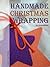 Handmade Christmas Wrapping