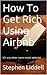 How To Get Rich Using Airbnb