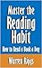 Master the Reading Habit: How to Read a Book a Day [Pamphlet]