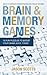 Brain and Memory Games: 70 Fun Puzzles to Boost Your Brain Juice Today: Ways to Improve Concentration and Focus the Mind