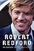 Robert Redford: The Biography