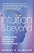 Intuition And Beyond by Sharon Klinger