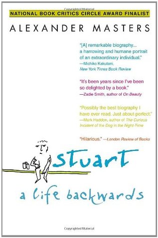 Stuart A Life Backwards By Alexander Masters