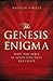 The Genesis Enigma