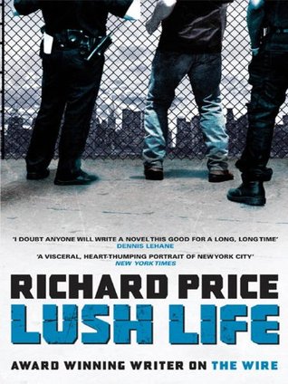 Lush Life -- First 1st Edition