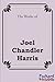 The Work of Joel Chandler Harris
