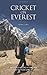 Cricket on Everest: The Inspirational Story of the World's Highest Cricket Match
