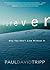 Forever: Why You Can't Live Without It