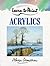Acrylics (Collins Learn To Paint)