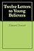 Twelve Letters to Young Believers by Edward Power Dennett