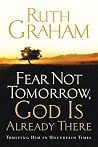 Fear Not Tomorrow...