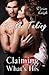 For the Taking: Claiming What's His (Contemporary Billionaire Erotica) (Dominated by the Billionaire Book 2)