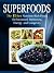 Superfoods Diet:The 11 Best...