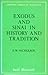 Exodus and Sinai in history and tradition by Ernest W. Nicholson
