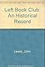 The Left Book Club: An historical record;