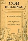 Cob Buildings - A Practical Guide