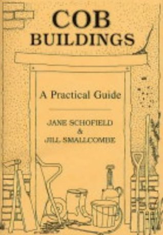 Cob Buildings - A Practical Guide (Paperback)