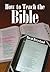 How to Teach the Bible (How to teach Scripture Book 1)