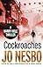 Cockroaches (Harry Hole, #2)