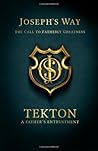 Joseph's Way: Tekton Joseph's Way: Tekton