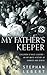 My Father's Keeper: The Chi...