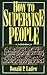How to Supervise People by Donald P. Ladew