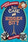 The Case of the Hidden City (Slightly Jones Mystery)