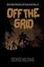 Off the Grid (Zombie book of survival)
