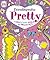 Pretty: A World of Pretty Doodles and Fabulous Facts (Doodlepedia)