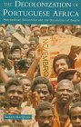 The Decolonization of Portuguese Africa: Metropolitan Revolution and the Dissolution of Empire (Paperback)