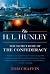 The H. L. Hunley: The Secret Hope of the Confederacy