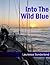 Into the Wild Blue: The adventures of yacht delivery captain, Laurence Sunderland